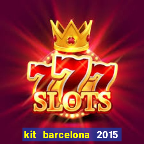 kit barcelona 2015 dls 19